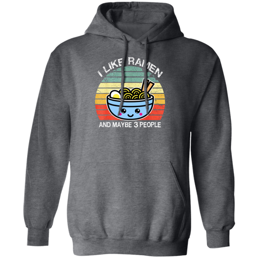 Retro I Like Ramen And Maybe 3 People Pullover Hoodie