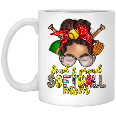 Best Softball, Loud And Proud Softball Mom, Love Softball, Love Sport Gift, Mom Gift White Mug