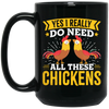 Funny Chickens, Yes I Really Do Need All These Chickens