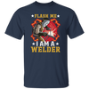 American Welder Lover Gift, Flash Me, I Am A Welder