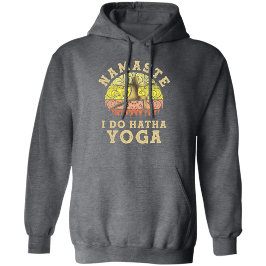 Hatha Yoga, Namaste I do Hatha Yoga Lover