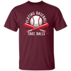 Baseball Teams, Playing Baseball, Take Balls, love Ball, Ball Sport, Playing Sport Unisex T-Shirt