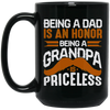 Grandpa And Daddy, Grandfather Gift, Being A Dad Is An Honor Black Mug