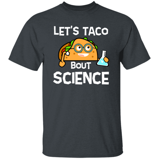 Lets Taco Bout Science Scientist Gift