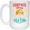 I Do Not Need Therapy, I Just Need To Go Boating Camp, Retro Boating Camp