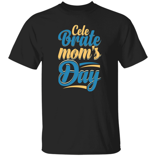 Love Mom, Celebrate Mom's Day, Best Mom For Me, Mother's Day Gift Unisex T-Shirt