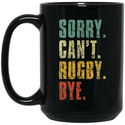 Sorry Can_t Rugby Bye Funny Vintage Retro Distres