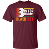 B Is For Brilliant Black Boy Black History Month Unisex T-Shirt