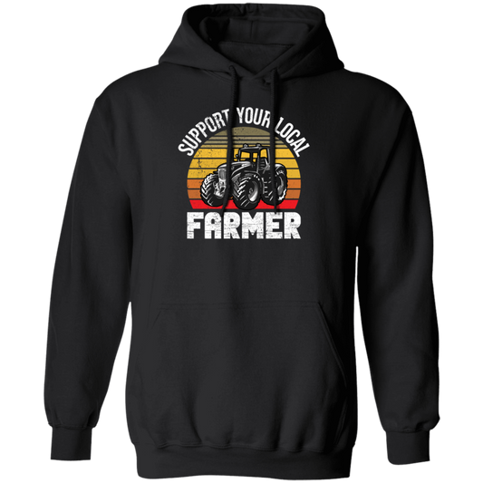 Farming Love Gift, Support Your Local Farmer, Best Farmer Lover, Retro Farm Gift Pullover Hoodie