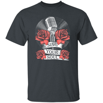 Sing Your Song, Roses Design, Love Rose Love Sing, Best Song Best Life Unisex T-Shirt