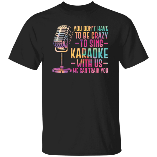 You Do Not Have To Be Crazy To Sing Karaoke With Us