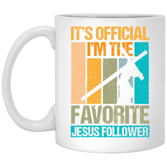 Its Official I Am The Favorite Jesus Follower Retro Jesus