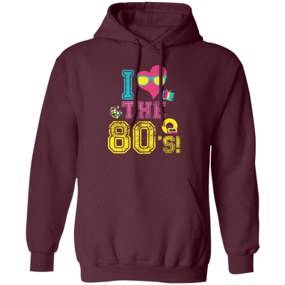 80 Vibe Gift, I Love The 80s, Best 80 Gift, 80s Vintage Gift Love, Best 80s Pullover Hoodie