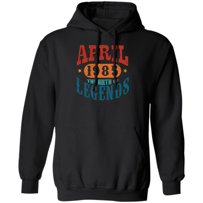 April 1985 Birth of Legend Birthday Gift Happy Lover Funny Pullover Hoodie