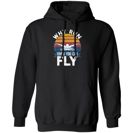 Why Run When You Can Fly, Fly Under Water, Retro Swim Love Gift Pullover Hoodie