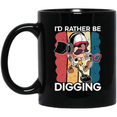 Digging, Digging Lover, I_d Rather Digging, Retro Digging Gift, Digging Vintage Black Mug