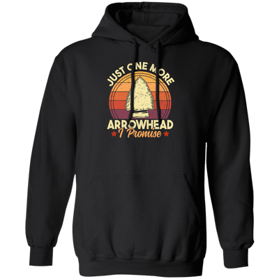Funny Arrowhead, Just One More Arrowhead, I Promise That, Retro Arrowhead Pullover Hoodie