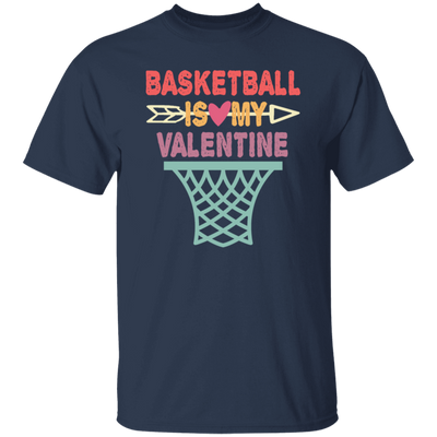 Funny Basketball Is My Valentine Basketball Sports