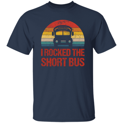 Short Bus Quote For Funny School Driver Gifts I Rocked The Short Bus Unisex T-Shirt