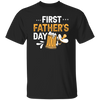 Funny Father, First Father_s Day, Love Beer Gift, Beer For Kid Or Not Unisex T-Shirt