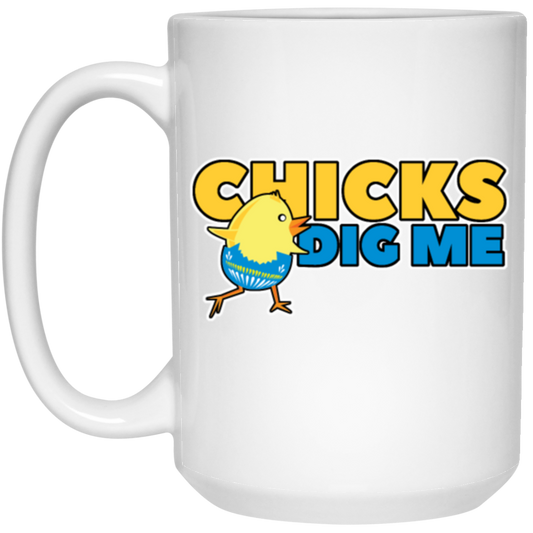 Chicks Dig Me - Funny Easter Season Gift Idea