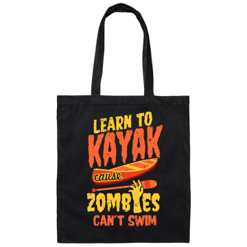 Zombies Can't Swim, Learn To Kayak, Kayaker Canvas Tote Bag