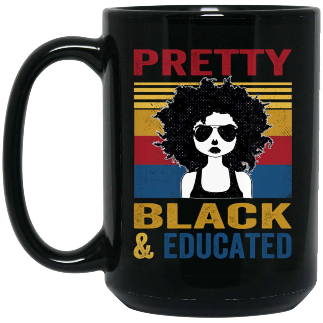 Pretty Black And Educated Teacher, Teach Black History Black Mug
