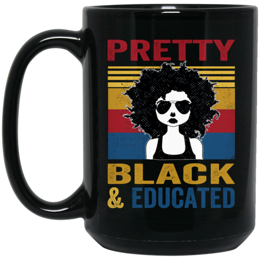 Pretty Black And Educated Teacher, Teach Black History Black Mug