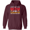 I Have Two Titles Mom And Caregiver, And I Rock Them Both Pullover Hoodie