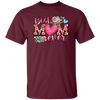 Love My Mom, Best Mom Ever Gift, Mom Lover Gift, Flower Love Gift, Flower Mom Lover Unisex T-Shirt