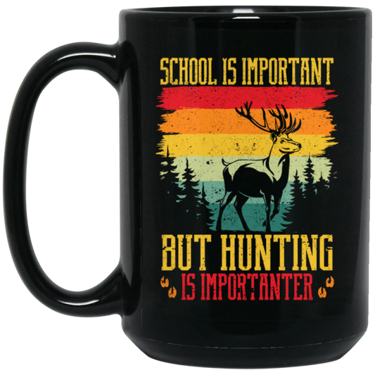 School Is Important, But Hunting Is Importanter