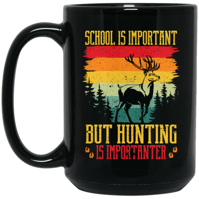 School Is Important, But Hunting Is Importanter