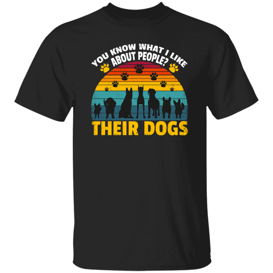 Dogs Lover Retro Gift, You Know What I Like About People, I Like Their Dogs Unisex T-Shirt