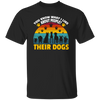 Dogs Lover Retro Gift, You Know What I Like About People, I Like Their Dogs Unisex T-Shirt