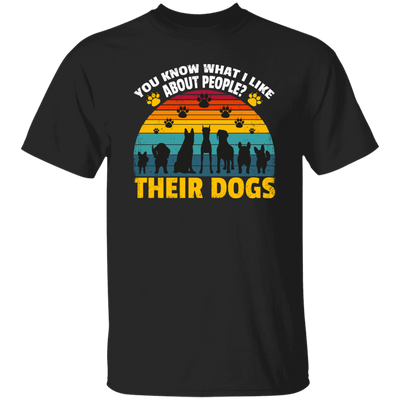 Dogs Lover Retro Gift, You Know What I Like About People, I Like Their Dogs Unisex T-Shirt