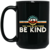 In A World Where You Can Be Anything, Kindness Peace Hippie Retro Black Mug