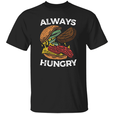 Funny Food Lovers, ALWAYS HUNGRY BURGER