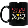 Love Sport Softball Lover Softball Is My Favorite Season