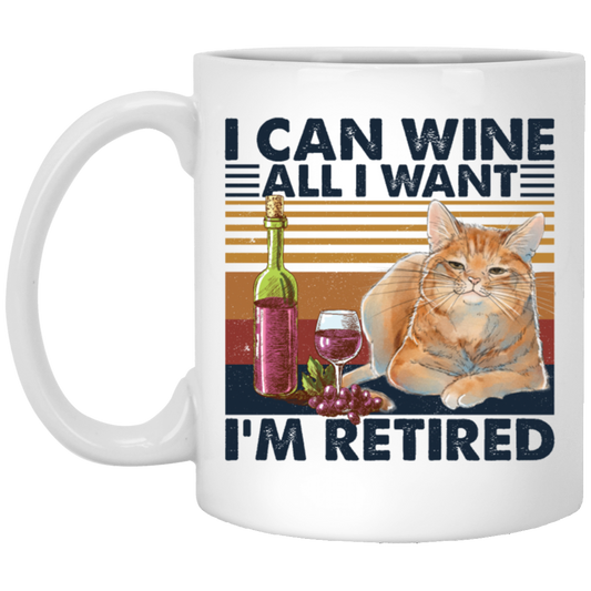 I Can Wine All I Want, I'm Retired Retro, Retirement White Mug