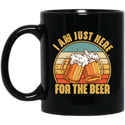 Funny Drinking, I'm Just Here For The Beer, Beer In Retro Style Black Mug