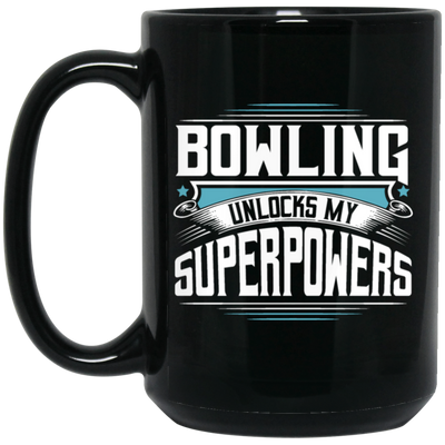 Funny Cool Bowling Ball Pins Champion Quotes, Bowling Unlocks My Super Power Gift