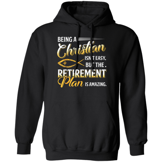 Being Christian Is Not Easy Retirement Plan Amazing