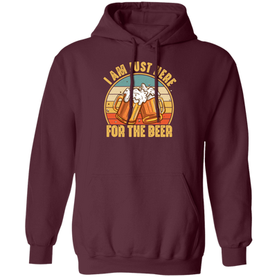 Funny Drinking, I'm Just Here For The Beer, Beer In Retro Style Pullover Hoodie