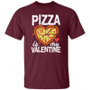 Pizza Is My Valentine Funny Valentines Day