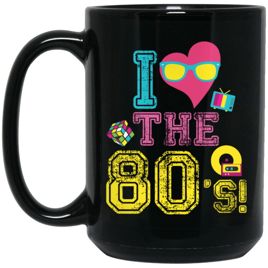 80 Vibe Gift, I Love The 80s, Best 80 Gift, 80s Vintage Gift Love, Best 80s Black Mug