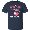 Love Welder, A Welder Melted My Heart, Gift For Melting Lover