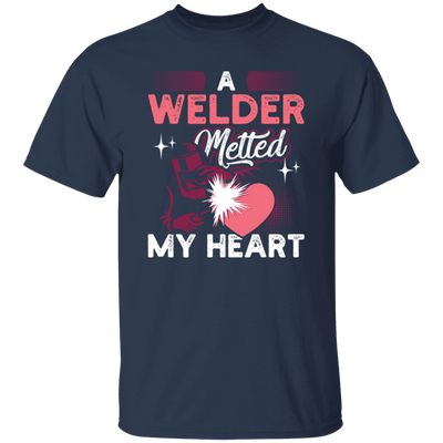 Love Welder, A Welder Melted My Heart, Gift For Melting Lover