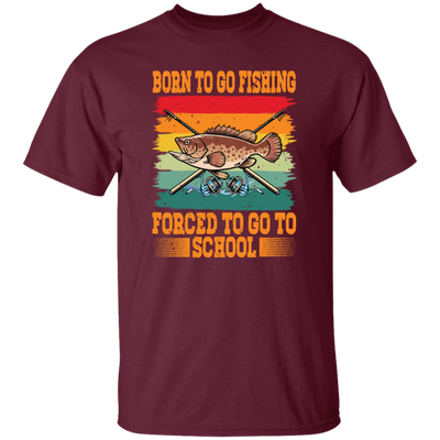 Love To Fish Born To Go Fishing Retro Forced To Go To School