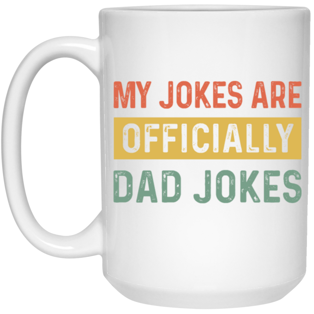 Dad Gift, My Jokes Are Officially Dad Jokes, Love Daddy, Retro Dad Gift White Mug