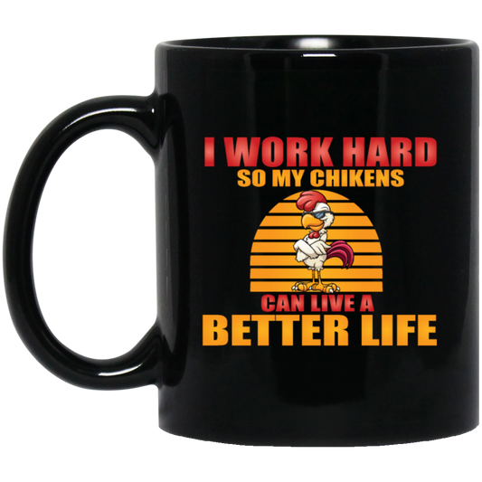 Funny Rooster And Work Hard Chickens Gift Black Mug